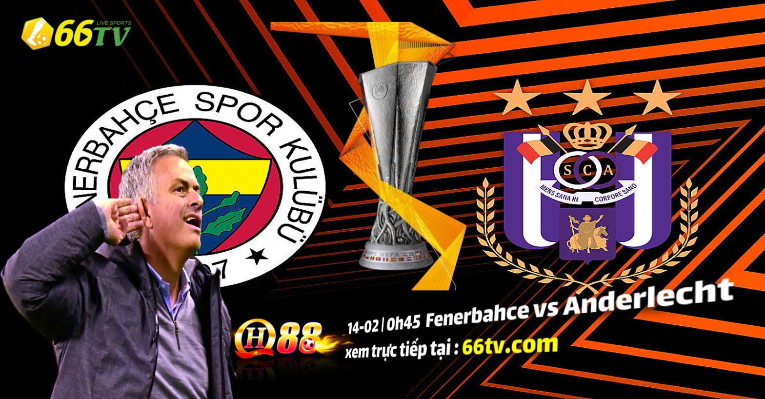 Nhận định Fenerbahce vs Anderlecht 00h45 ngày 14/2 : Mourinho vua đấu cup