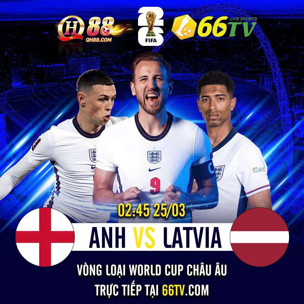 Nhận định bóng đá Anh vs Latvia, 02h45 ngày 25/3: Thắng tiếp chứ, Tam sư?