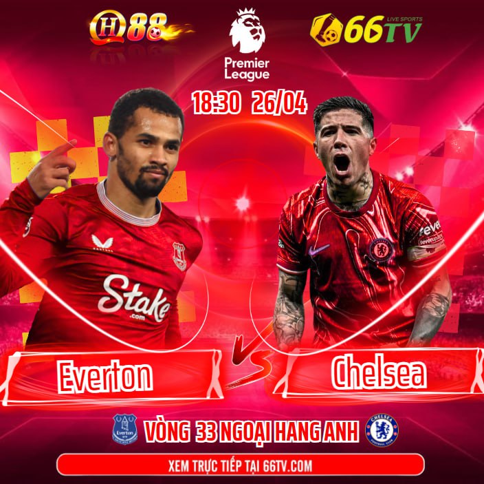 Nhận định bóng đá Chelsea vs Everton, 18h30 ngày 26/4: Thắng bằng mọi giá
