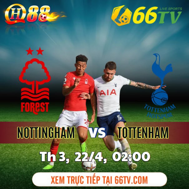Nhận định bóng đá Tottenham vs Nottingham Forest, 02h00 ngày 22/4: Bắt Gà tại ổ