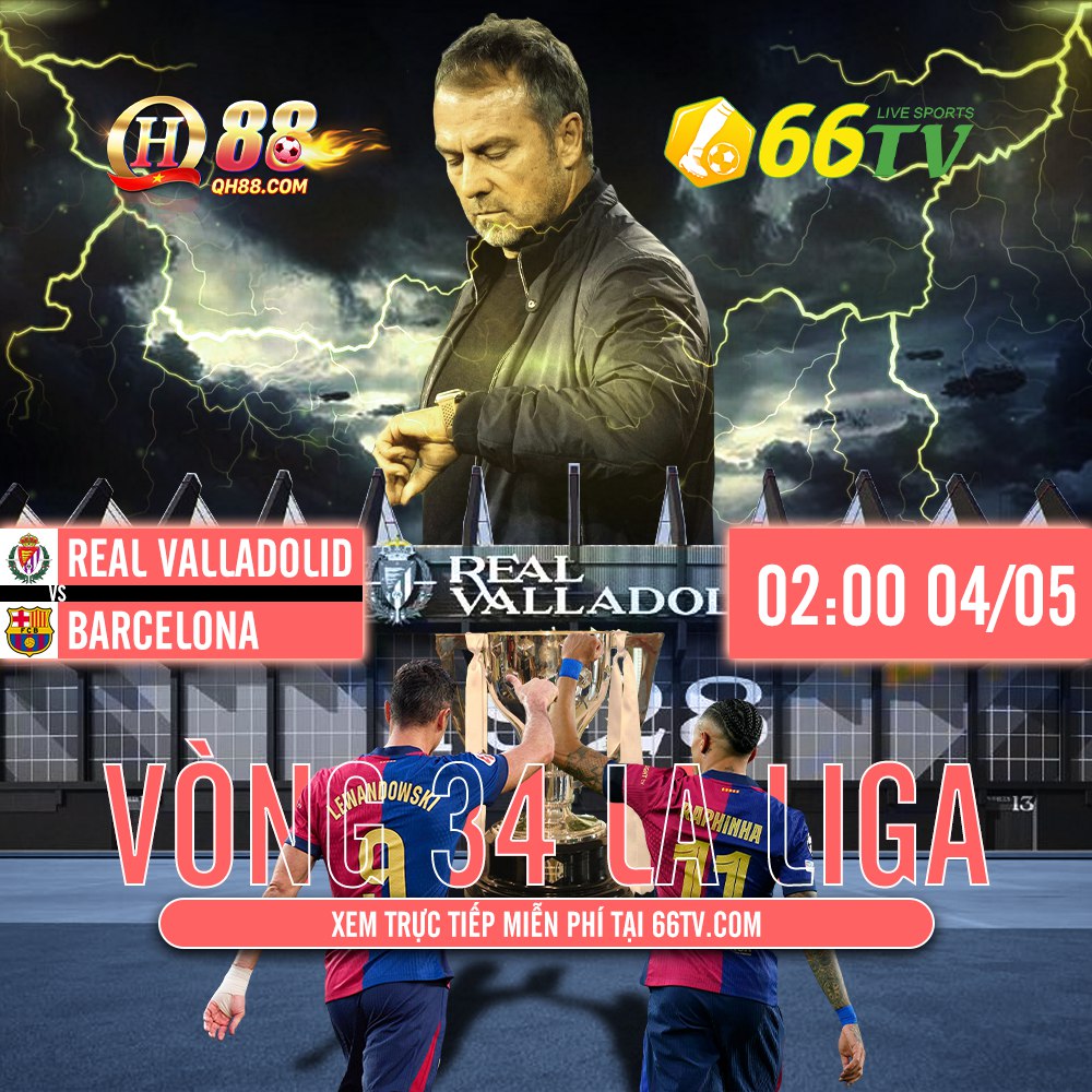 Nhận định bóng đá Valladolid vs Barca, 02h00 ngày 4/5