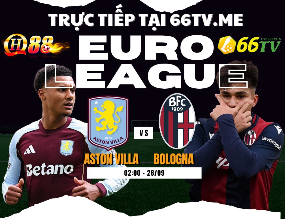 Nhận định Aston Villa vs Bologna 2h00 ngày 26/09/2025, Europa League