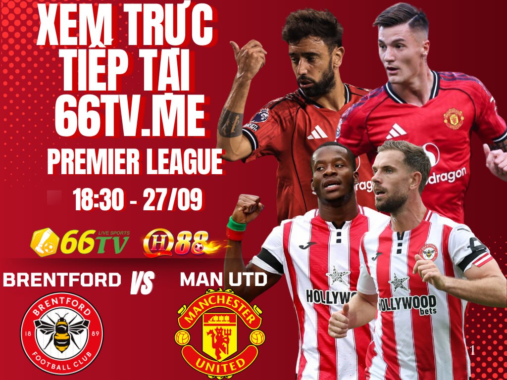 Nhận định Brentford vs MU 18h30 ngày 27/9/2025, vòng 6 Ngoại hạng Anh 2025/26