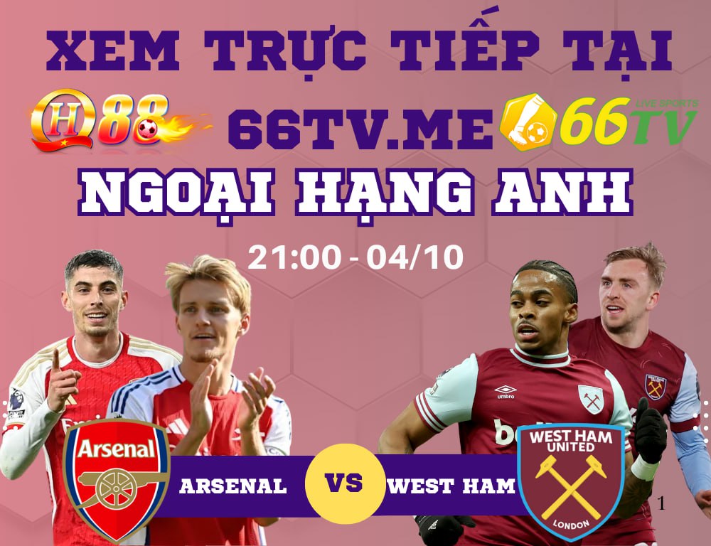 Nhận định Arsenal vs West Ham 21h00 ngày 4/10/2025, Vòng 7 Ngoại Hạng Anh 2025/26