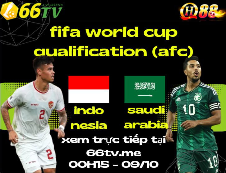 Nhận định bóng đá Indonesia vs Saudi Arabia, 00h15 ngày 9/10 khuôn khổ vòng loại thứ tư World Cup 2026⚽️