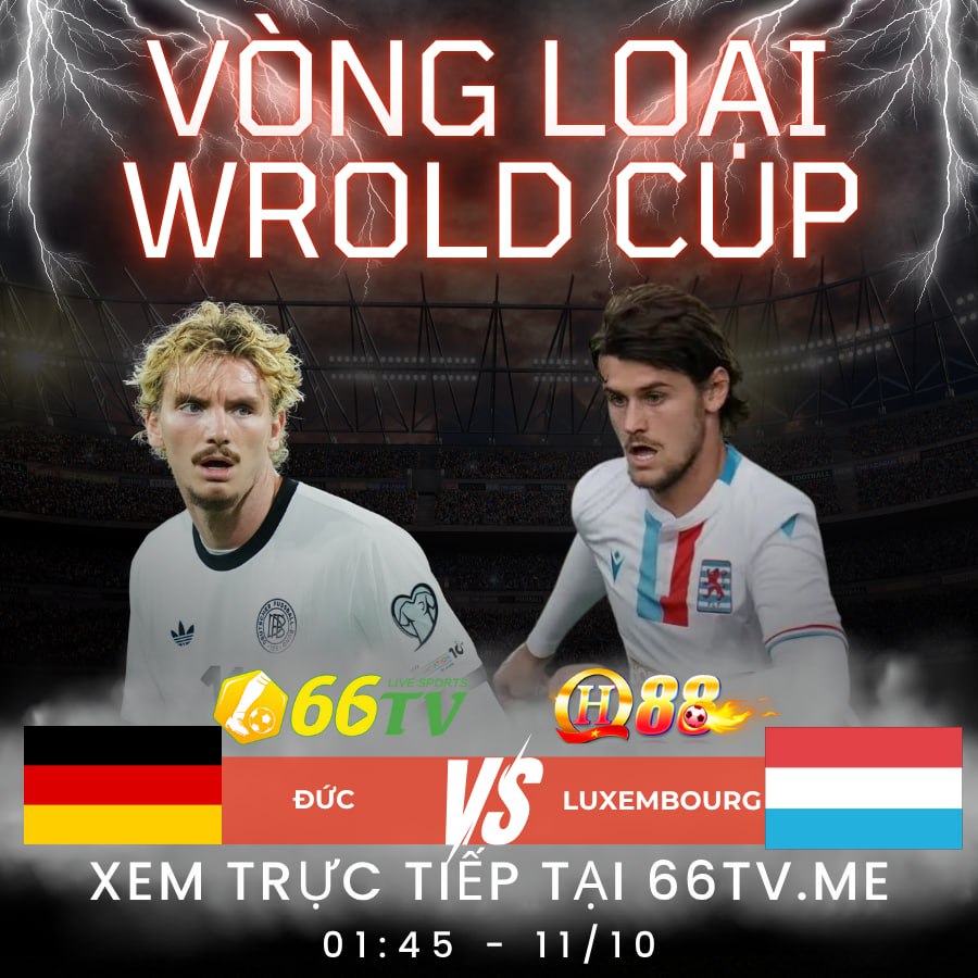 Nhận định Đức vs Luxembourg 1h45 ngày 11/10/2025, Lượt trận thứ 3 Bảng A Vòng loại World Cup 2026
