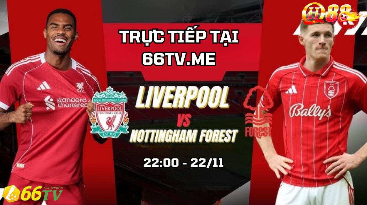 Nhận định Liverpool vs Nottingham Forest 22h00 ngày 22/11/2025, Vòng 12 Ngoại Hạng Anh 2025/26